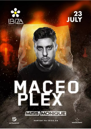 The poster of the event — MACEO PLEX in Beach club &quot;Ibiza&quot;